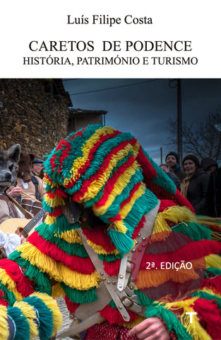 Caretos de Podence. História, Património e Turismo | 2ª. Edição