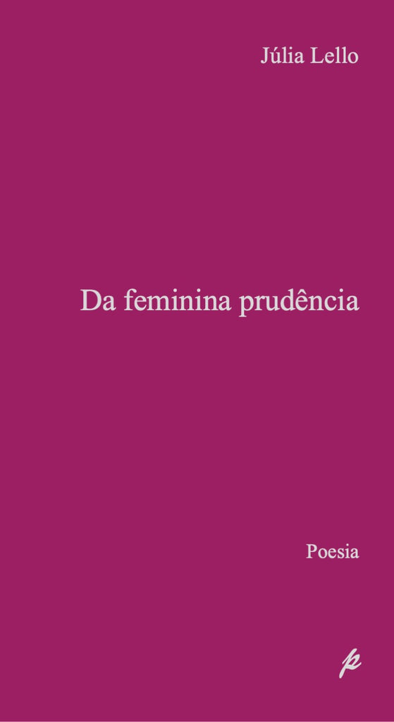 N’ A Feminina Prudência, de Júlia Lello